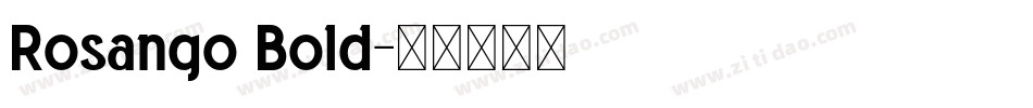 Rosango Bold字体转换
